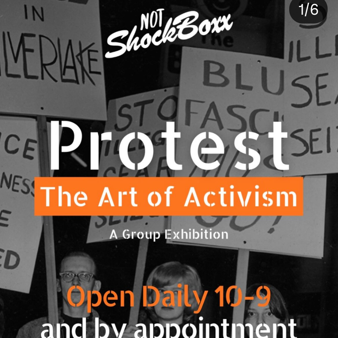 Protest - The Art of Activism - NotShockBoxx - Hermosa Beach CA